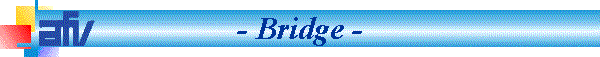 - Bridge -