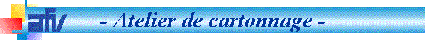 - Atelier de cartonnage -